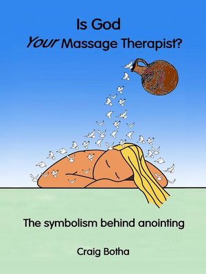cover image of Is God Your Massage Therapist?